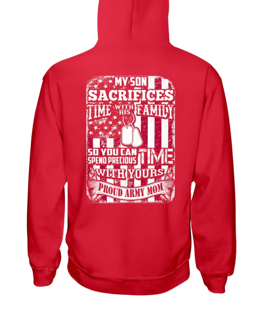 Army Mom My Son Sacrifices Time T-shirts