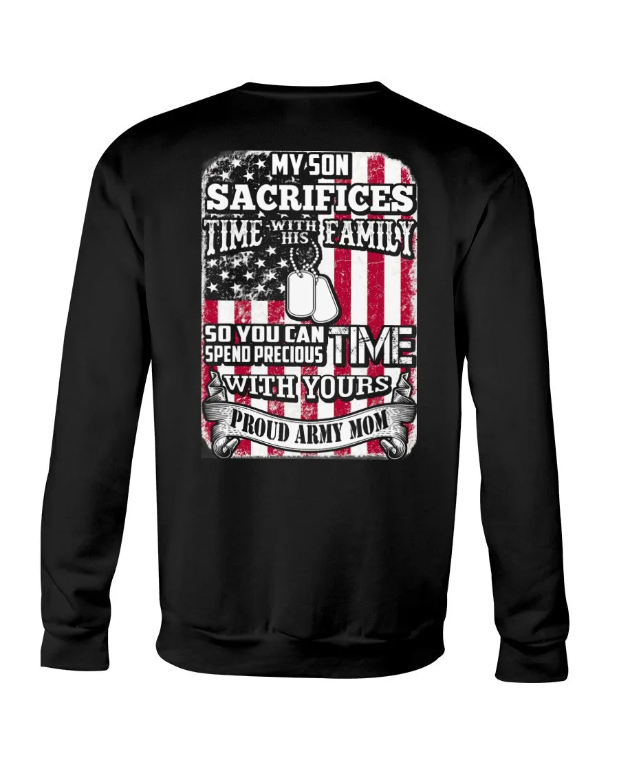 Army Mom My Son Sacrifices Time T-shirts
