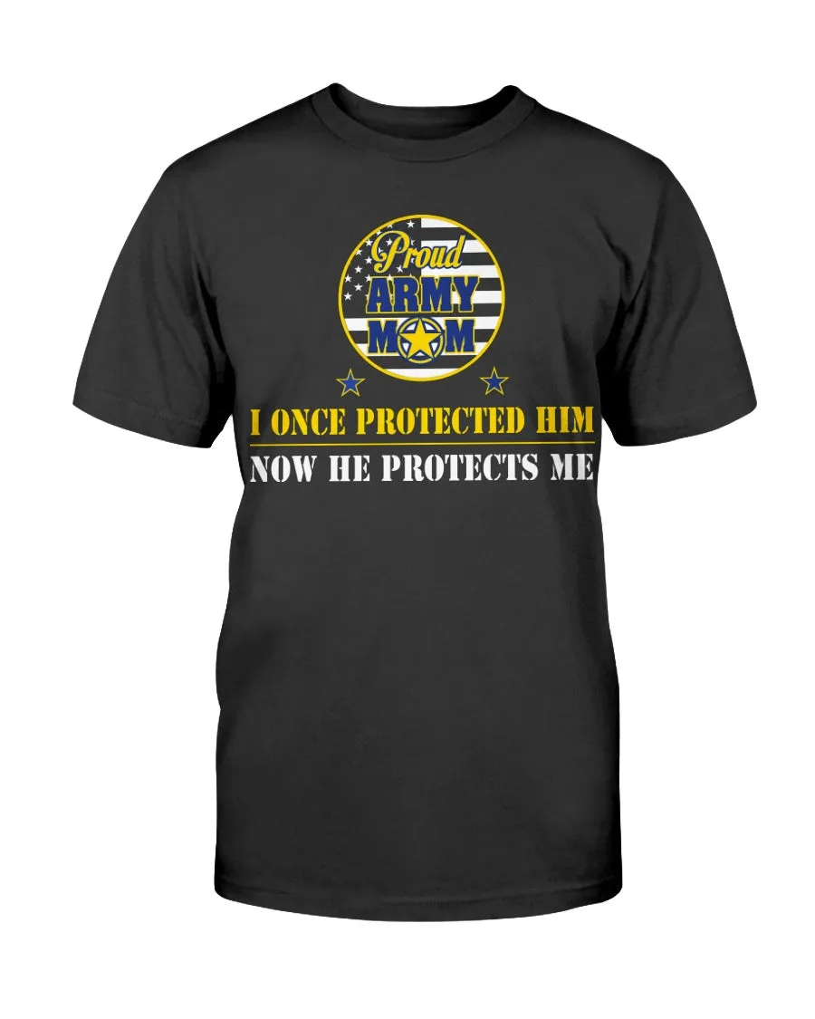 Army Mom Once Protected T-shirts