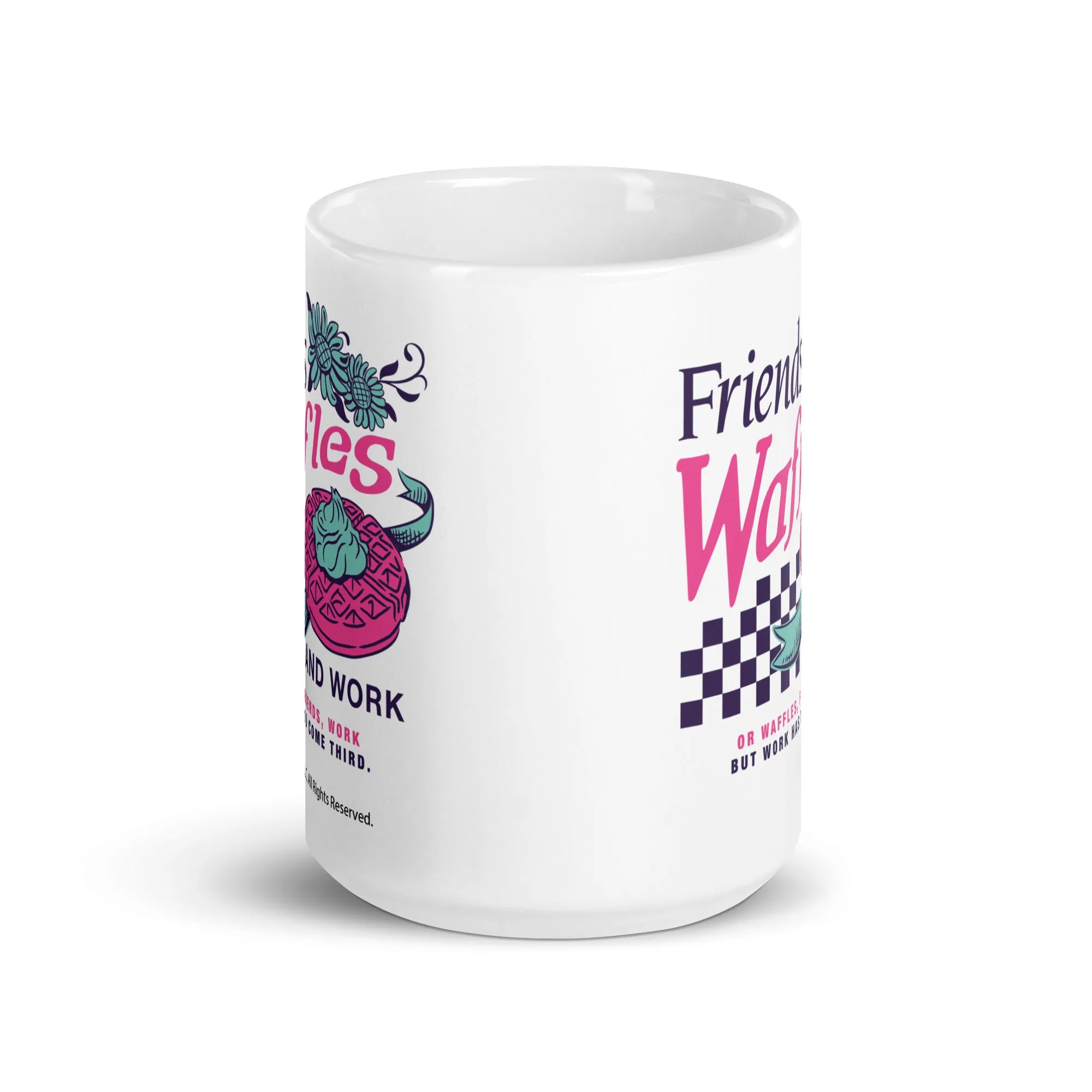 Friends, Waffles, and Work - Coffee Mug